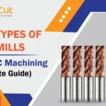 Top 10 Types of End Mills Used in CNC Machining