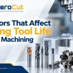7 Factors That Affect Cutting Tool Life in CNC Machining